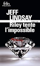 Riley tente l'impossible