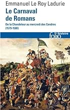 Le Carnaval de Romans: De la Chandeleur au mercredi des Cendres (1579-1580)