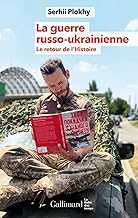 La guerre russo-ukrainienne: Le retour de l'histoire