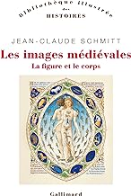 Les images medievales: La figure et le corps