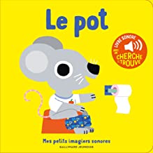 Le pot: Des sons à écouter, des images à regarder