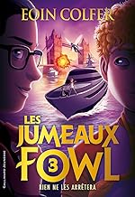 Les jumeaux Fowl 3 ont ce qu'ils méritent