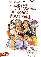 La troisième vengeance de Robert Poutifard: Le roman à l'origine du film