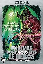 Loup Solitaire 10 - Dans les entrailles de Torgar