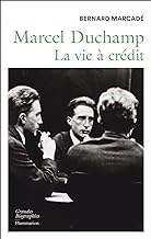 Marcel Duchamp: La vie à crédit