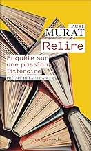 Relire: Enquête sur une passion littéraire