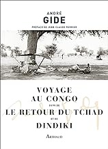 Voyage au Congo suivi de Le Retour du Tchad et Dindiki