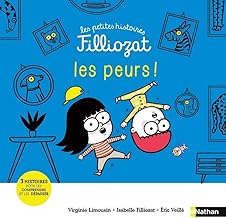 Les petites histoires Filliozat : Les peurs