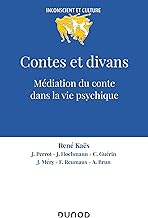 Contes et divans - 4e ed.: Médiation du conte dans la vie psychique