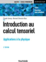 Introduction au calcul tensoriel: Applications à la physique