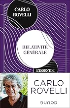 Relativité générale: L'essentiel. Idées, cadre conceptuel, trous noirs, ondes gravitationnelles, cosmologie et éléments de gravité quantique