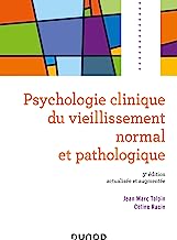 Psychologie clinique du vieillissement normal et pathologique