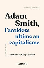 Adam Smith, l'antidote ultime au capitalisme: Sa théorie du capabilisme