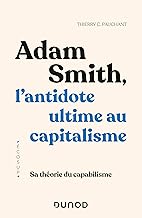 Adam Smith, l'antidote ultime au capitalisme: Sa théorie du capabilisme