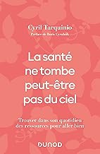 La santé ne tombe peut-être pas du ciel: Trouver dans son quotidien des ressources pour aller bien