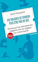 Les maladies ne tombent peut-être pas du ciel: Comment les événements négatifs ont un impact sur notre santé