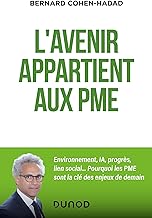 L'avenir appartient aux PME: Environnement, IA, progrès, lien social... Pourquoi les PME sont la clé des enjeux de demain
