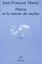 Platon et le miroir du mythe. : De l'Ã¢ge d'or Ã  l'Atlantide