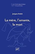 La mère, l'amante, la mort