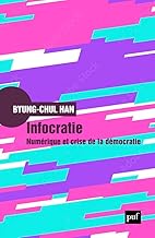 Infocratie: Numérique et crise de la démocratie