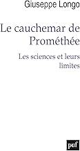 Le cauchemar de Promethée: Les sciences et leurs limites