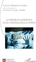 La littérature caribéenne et les violences faites à l'enfant