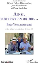 Ainsi, tout est en ordre...: Pour Yves, notre ami