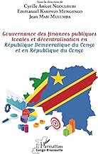 Gouvernance des finances publiques locales et décentralisation en République Démocratique du Congo et en République du Congo