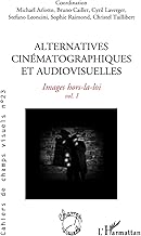 Alternatives cinématographiques et audiovisuelles: Images hors-la-loi: 23 Images hors-la-loi