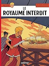 Alix t44 le royaume interdit: Le royaume interdit