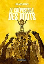 Le crépuscule des idiots: OP roman graphique