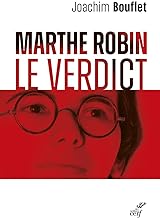 Le verdict : Marthe Robin