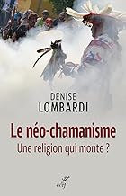 Le néo-chamanisme: Une religion qui monte ?