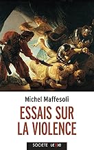 Essais sur la violence - banale et fondatrice