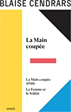 Œuvres complètes (Tome 6-La Main coupée suivi de La Main coupée (1918) et de La Femme et le Soldat): 6 La Main coupée suivi de La Main coupée (1918) et de La Femme et le Soldat