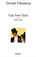 Gay New York: Volume 1, 1890-1940