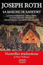 La Marche de Radetzky - La Toile d'araignée - Hôtel Savoy - La Fuite sans fin - Perlefter - Les Cent