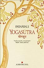 Yogas tra - Les aphorismes de l'école de Yoga: Suivi de Une lecture historique et philosophique des Yogas tra