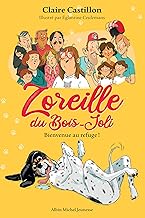Zoreille du Bois-Joli - tome 1 - Bienvenue au refuge !