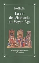 La Vie des étudiants au Moyen Âge