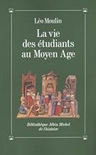 La Vie des étudiants au Moyen Âge