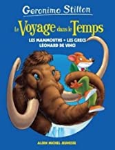 Les Mammouths, les grecs et LÃ©onard de Vinci - tome 3: Le Voyage dans le temps - tome 3