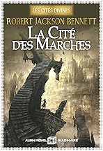 La Cité des marches - Les Cités divines - tome 1