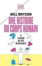 Une histoire du corps humain à l'usage de ses occupants