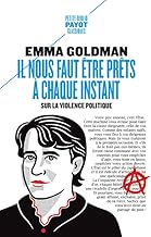 Il nous faut être prêts à chaque instant: Discours et essais anarcha-féministes