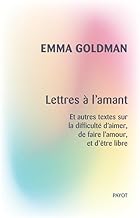 Notes sur l'amour et la sexualité: Suivi de : Lettres à l'amant