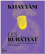 Les Rubâ'iyât: édition bilingue