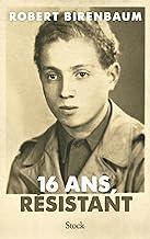 16 ans, résistant