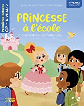 Princesse Ã  l'Ã©cole - La rentrÃ©e de PÃ©tronille - CP niveau 2 - PremiÃ¨res lectures Lito