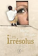 Les Irrésolus: Roman